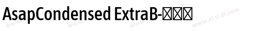 AsapCondensed ExtraB字体转换 AsapCondensed ExtraB字体转换